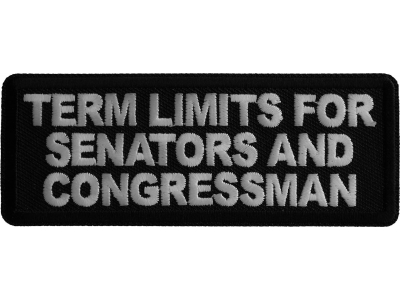 Term Limits for Senators and Congressman Iron on Patch