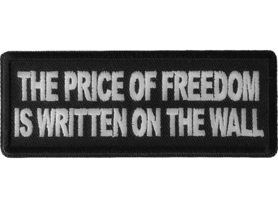 The Price of Freedom is Written on The Wall Patch