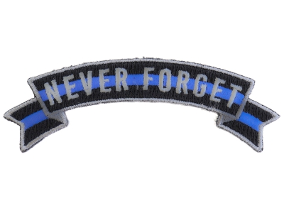 Thin Blue Line Never Forget Rocker Patch