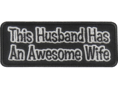 This Husband Has An Awesome Wife Patch | Embroidered Patches