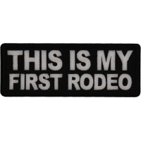 This is My First Rodeo Patch