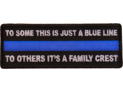 To Some This is Just a Blue Line To Others It's a Family Crest Patch