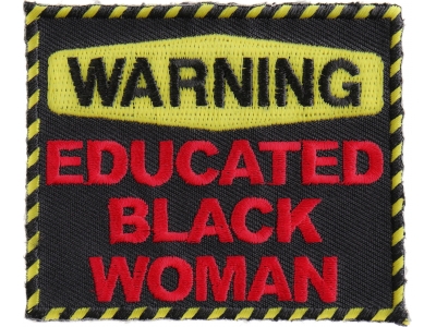 Warning Educated Black Woman Fun Patch | Embroidered Patches