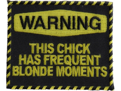 Warning Frequent Blond Moments Patch | Embroidered Patches