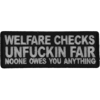 Welfare Checks Unfuckin Far Noone Owes You Anything Patch