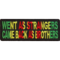 Went As Strangers Came Back As Brothers Vietnam War Patch