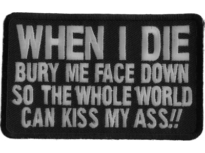 When I Die Bury Me Face Down Patch | Embroidered Patches