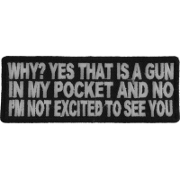 Why Yes That Is A Gun Patch | Embroidered Patches