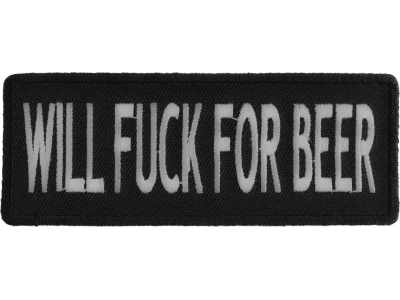 Will Fuck For Beer Patch