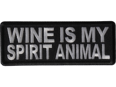 Wine is my Spirit Animal Patch