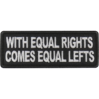 With Equal Rights comes Equal Lefts Patch