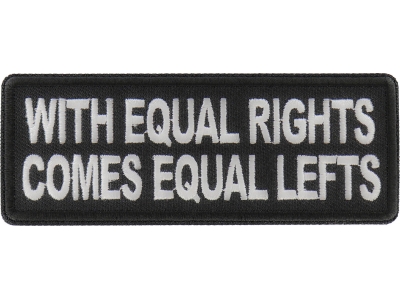 With Equal Rights comes Equal Lefts Patch