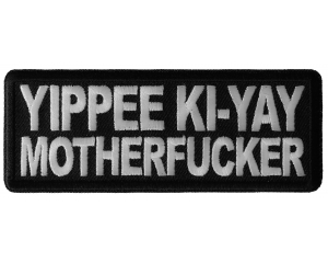 Yippee Ki Yay Motherfucker Patch