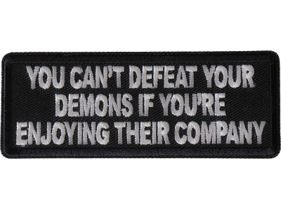 You Can't Defeat Your Demons If You're Enjoying Their Company Patch