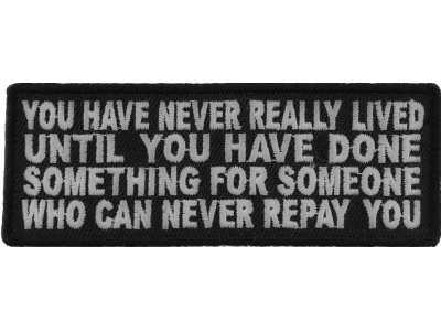 You Have Never Really Lived Until You Have Done Something Patch | Embroidered Patches