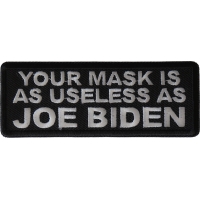 Your Mask is as Useless As Joe Biden Patch