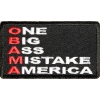 Obama One Big Ass Mistake America Patch | Embroidered Patches