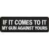 My Gun Against Yours Patch | Embroidered Patches