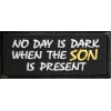 No Day Is Dark When The Son Is Present Patch