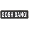 Gosh Dang Patch | Embroidered Patches