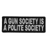 A Gun Society Is A Polite Society Patch | Embroidered Patches