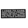 I Used To Care What People Thought Of Me Until I Tried To Pay My Bills With Their Opinions Patch