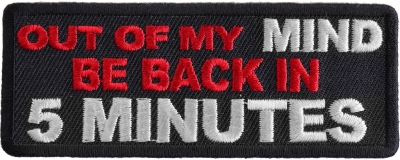 Out Of My Mind Back In 5 Funny Iron on Patch - Iron on Funny