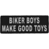 Biker Boys Make Good Toys Patch | Embroidered Patches