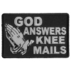 God Answers Knee Mails Patch | Embroidered Patches