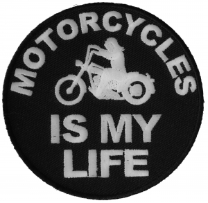 Motorcycles Is My Life Round Patch | Embroidered Biker Patches