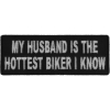 My Husband Is The Hottest Biker I Know Patch | Embroidered Patches