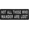 Not All Those Who Wander Are Lost Patch | Embroidered Patches