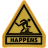 Shit Happens Yellow Sign Patch | Embroidered Patches