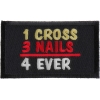 1 Cross 3 Nails 4 Ever Patch | Embroidered Patches