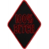 100 Percent Bitch Patch | Embroidered Patches