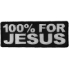 100 Percent For Jesus Patch