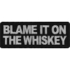 Blame it on the Whiskey Patch