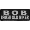 BOB Broken Old Biker Patch | Embroidered Patches