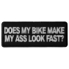 Does My Bike Make My Ass Look Fast Patch