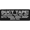 Duct Tape Since 1942 Patch | Embroidered Patches