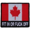 Fit In Or Fuck Off Canada Flag Patch