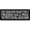 For Those Who Fought For It Freedom Has A Price Patch | US Military Veteran Patches