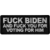 Fuck Biden and Fuck You for Voting for Him Patch