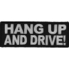 Hang Up And Drive Black White Patch | Embroidered Patches