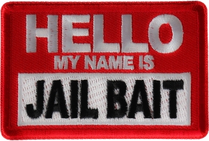 Hello My Name is Jail Bait Patch