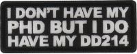 I don't have my PHD by I do have my DD214 Patch