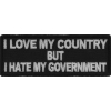 I Love My Country Hate My Government Patch | Embroidered Patches