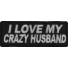 I Love My Crazy Husband Patch | Embroidered Patches