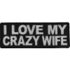 I Love My Crazy Wife Patch | Embroidered Patches