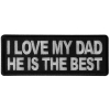 I love my Dad He is the Best Patch